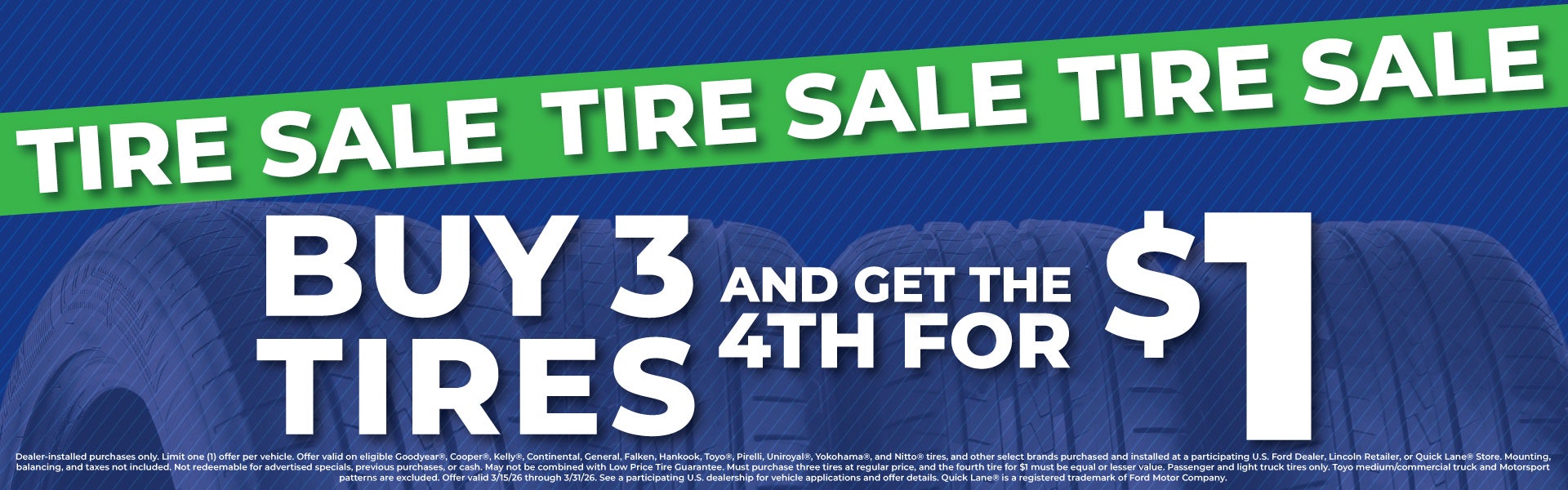 Buy 3 tires, get the 4th for $1 Lynch Ford